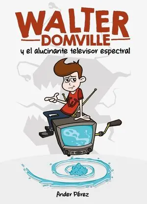 WALTER DOMVILLE Y EL ALUCINANTE TELEVISOR ESPECTRAL Finale Aktion
