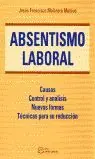 Sonderaktion ABSENTISMO LABORAL. MÉTODOS DE EVALUACIÓN, CONTROL Y REDUCCIÓN