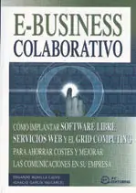 E-BUSINESS COLABORATIVO. CÓMO IMPLANTAR SOFTWARE LIBRE, SERVICIOS WEB Y EL GRID COMPUTING Geprüft