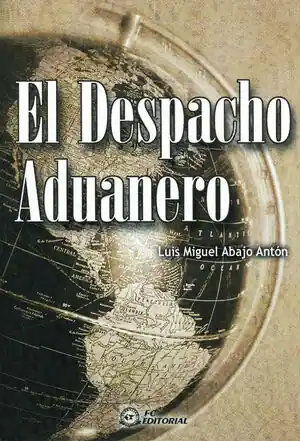 EL DESPACHO ADUANERO Must-Have