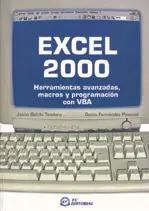 Top-Qualität EXCEL 2000. HERRAMIENTAS AVANZADAS, MACROS Y PROGRAMACIÓN CON VBA