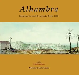 ALHAMBRA. IMÁGENES DE CIUDAD Y PAISAJE (HASTA 1800) Mengenrabatt