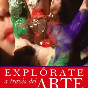 Aktuell EXPLÓRATE A TRAVÉS DEL ARTE. GUÍA PRÁCTICA DE TERAPIA ARTÍSTICA PARA FAVORECER TU CRECIMIENTO PERSONAL