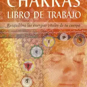 CHAKRAS. LIBRO DE TRABAJO. REEQUILIBRA LAS ENERGÍAS VITALES DE TU CUERPO Finale Aktion