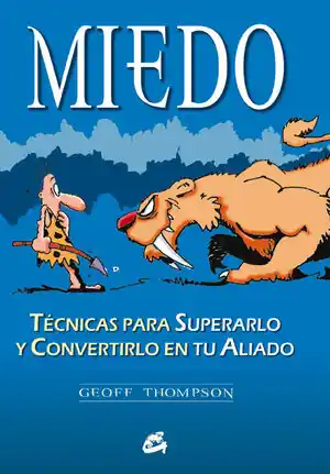 Geld-Zurück-Garantie MIEDO. TÉCNICAS PARA SUPERARLO Y CONVERTIRLO EN TU ALIADO