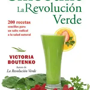SMOOTHIE: LA REVOLUCIÓN VERDE. 200 RECETAS SENCILLAS PARA UN SALTO RADICAL A LA SALUD NATURAL Rabatt