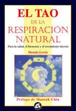 TAO DE LA RESPIRACIÓN NATURAL, EL. PARA LA SALUD, EL BIENESTAR Y EL CRECIMIENTO INTERNO Zertifiziert