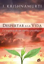 Heute Kaufen DESPERTAR A LA VIDA. LA URGENCIA DE UN CAMBIO PSICOLÓGICO