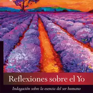 REFLEXIONES SOBRE EL YO. INDAGACIÓN SOBRE LA ESENCIA DEL SER HUMANO Nur Für Kurze Zeit