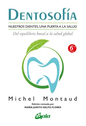 Gleich Bestellen DENTOSOFÍA. NUESTROS DIENTES, UNA PUERTA A LA SALUD. DEL EQUILIBRIO BUCAL A LA SALUD GLOBAL