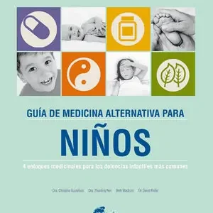 GUÍA DE MEDICINA ALTERNATIVA PARA NIÑOS. 4 ENFOQUES MEDICINALES PARA LAS DOLENCIAS INFANTILES MÁS COMUNES Beliebt