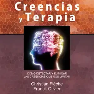 Geld-Zurück-Garantie CREENCIAS Y TERAPIA. CÓMO DETECTAR Y ELIMINAR LAS CREENCIAS QUE NOS LIMITAN