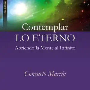 CONTEMPLAR LO ETERNO. ABRIENDO LA MENTE AL INFINITO Aktuell