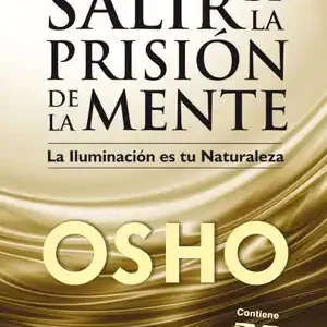 Versand Am Gleichen Tag SALIR DE LA PRISIÓN DE LA MENTE. LA ILUMINACIÓN ES TU NATURALEZA