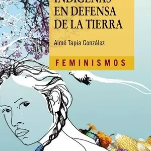Top-Qualität MUJERES INDÍGENAS EN DEFENSA DE LA TIERRA