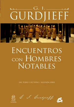 ENCUENTROS CON HOMBRES NOTABLES. DEL TODO Y DE TODO / SEGUNDA SERIE Premium