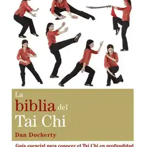 Angebot LA BIBLIA DEL TAI CHI. GUÍA ESENCIAL PARA CONOCER EL TAI CHI EN PROFUNDIDAD