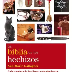 Direkt Vom Hersteller LA BIBLIA DE LOS HECHIZOS. GUÍA COMPLETA DE HECHIZOS Y ENCANTAMIENTOS