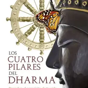 Top-Preis LOS CUATRO PILARES DEL DHARMA. DESCUBRE EL PROPÓSITO DE TU VIDA