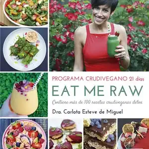 EAT ME RAW: PROGRAMA CRUDIVEGANO 21 DÍAS. CONTIENE MÁS DE 100 RECETAS CRUDIVEGANAS DETOX Super-Preis