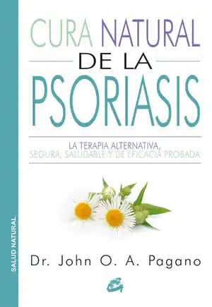 CURA NATURAL DE LA PSORIASIS. LA TERAPIA ALTERNATIVA, SEGURA, SALUDABLE Y DE EFICACIA PROBADA Jetzt Bestellen