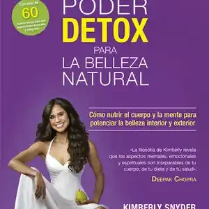 Bestpreis PODER DETOX PARA LA BELLEZA NATURAL. CÓMO NUTRIR EL CUERPO Y LA MENTE PARA POTENCIAR LA BELLEZA INTERIOR Y EXTERIOR