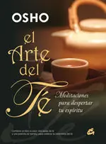 EL ARTE DEL TÉ. MEDITACIONES PARA DESPERTAR TU ESPÍRITU Top-Qualität