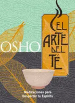 ARTE DEL TÉ, EL (PACK). MEDITACIONES PARA DESPERTAR TU ESPÍRITU Zertifiziert