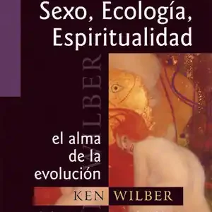 Aktuell SEXO, ECOLOGÍA Y ESPIRITUALIDAD. EL ALMA DE LA EVOLUCIÓN