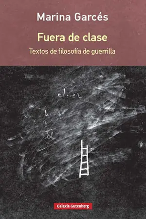 Handgefertigt FUERA DE CLASE. TEXTOS DE FILOSOFÍA DE GUERRILLA