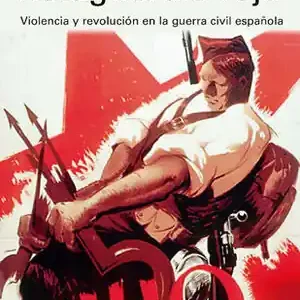 Günstig RETAGUARDIA ROJA- RÚSTICA. VIOLENCIA Y REVOLUCIÓN EN LA GUERRA CIVIL ESPAÑOLA