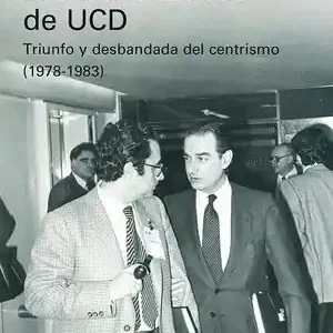 Top-Qualität LAS TRANSICIONES DE UCD. TRIUNFO Y DESBANDADA DEL CENTRISMO (1978-1983)