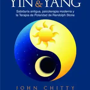 DANZAR CON EL YIN Y EL YANG. SABIDURÍA ANTIGUA, PSICOTERAPIA MODERNA Y LA TERAPIA DE POLARIDAD DE RANDOLPH ST Expressversand