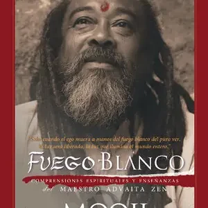 Expressversand FUEGO BLANCO. COMPRENSIONES ESPIRITUALES Y ENSEÑANZAS DEL MAESTRO ADVAITA ZEN