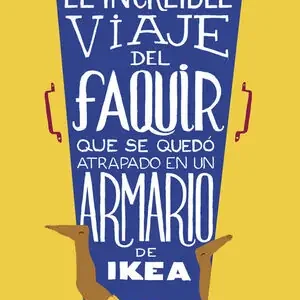 EL INCREÍBLE VIAJE DEL FAQUIR QUE SE QUEDÓ ATRAPADO EN UN ARMARIO DE IKEA Premium