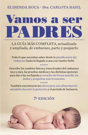 VAMOS A SER PADRES. LA GUÍA MÁS COMPLETA, ACTUALIZADA Y AMPLIADA DE EMBARAZO, PARTO Y POSPARTO Expressversand