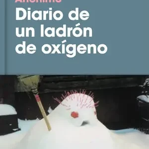 DIARIO DE UN LADRÓN DE OXÍGENO Jetzt Bestellen