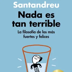 Großhandel NADA ES TAN TERRIBLE (EDICIÓN ESPECIAL). LA FILOSOFÍA DE LOS MÁS FUERTES Y FELICES