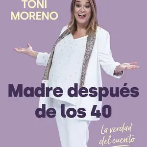 Expressversand MADRE DESPUÉS DE LOS 40. LA VERDAD DEL CUENTO