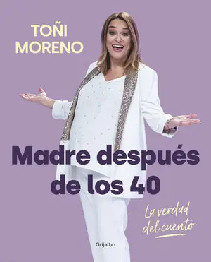 Expressversand MADRE DESPUÉS DE LOS 40. LA VERDAD DEL CUENTO