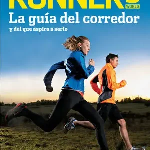 RUNNER'S WORLD (RUNNER'S WORLD). LA GUÍA DEL CORREDOR Y DEL QUE ASPIRA A SERLO Gleich Bestellen