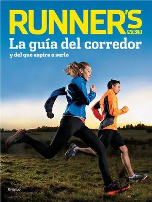 RUNNER'S WORLD (RUNNER'S WORLD). LA GUÍA DEL CORREDOR Y DEL QUE ASPIRA A SERLO Gleich Bestellen