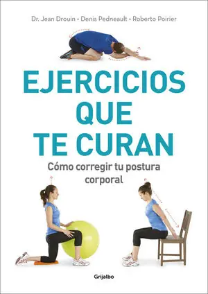 EJERCICIOS QUE TE CURAN. CÓMO CORREGIR TU POSTURA CORPORAL Neue Ware