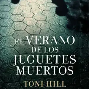 EL VERANO DE LOS JUGUETES MUERTOS (INSPECTOR SALGADO 1) Kostenfreie Lieferung