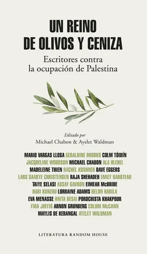 Günstig UN REINO DE OLIVOS Y CENIZA. ESCRITORES CONTRA LA OCUPACIÓN DE PALESTINA
