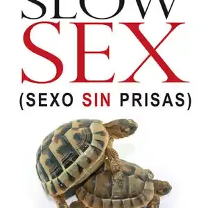 SLOW SEX. SEXO SIN PRISAS. SENSUALIDAD CONSCIENTE PARA UNA SEXUALIDAD PLENA Y SOSTENIDA Top-Qualität