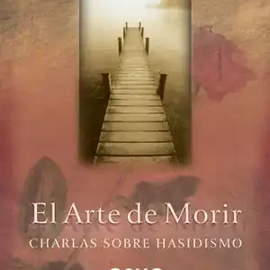 EL ARTE DE MORIR. CHARLAS SOBRE HASIDISMO Jetzt Zugreifen