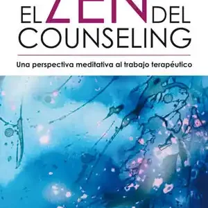 EL ZEN DEL COUNSELING. UNA PERSPECTIVA MEDITATIVA AL TRABAJO TERAPÉUTICO Wochenendangebot