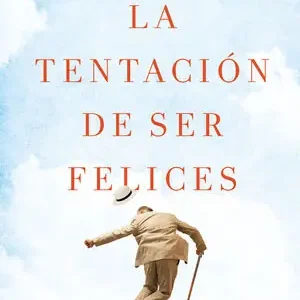 Heißes Angebot LA TENTACION DE SER FELICES