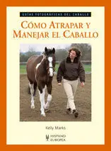 Sichere Zahlung CÓMO ATRAPAR Y MANEJAR EL CABALLO